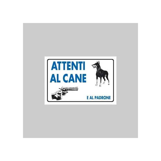 CARTELLO 'ATTENTI AL CANE E AL PADRONE' 20x30 cm PZ 10,000000 Consegna Rapida